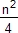 n²/4