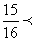 15/16