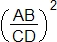 (AB/CD)²