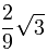\frac 29 \sqrt 3