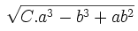 rac cubique {C.a^3 - b^3 + ab^2}