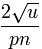 \frac {2\sqrt u}{pn}