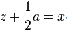 z + \frac 12 a = x