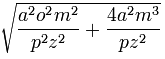 \sqrt{\frac{a^2o^2m^2}{p^2z^2} + \frac{4a^2m^3}{pz^2}}