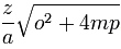 \frac{z}{a}\sqrt{o^2 + 4mp}