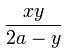 {xy}/{2a-y}