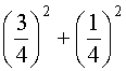 (3/4)^2+(1/4)^2