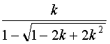 1-rac(1 - 2k + 2k²))