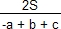 2S/(-a+b+c)