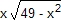 x rac(49-x²)