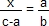 x/(c-a)=a/b