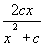 2cx/(x²+c)