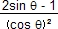 (2sin theta - 1)/(cos (theta)²